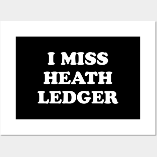 I Miss Heath Ledger Posters and Art